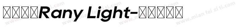 字体名称Rany Light字体转换